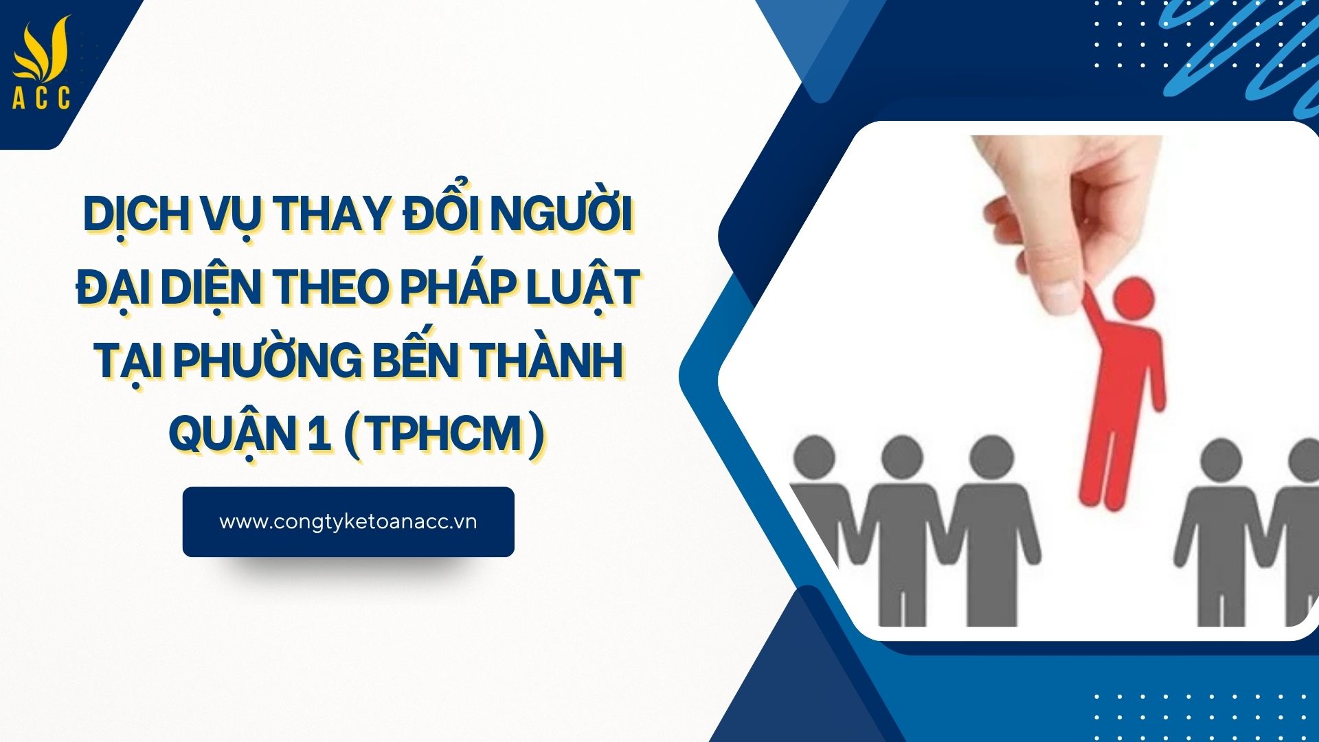 Dịch vụ thay đổi người đại diện theo pháp luật tại Phường Bến Thành Quận 1 (TPHCM)
