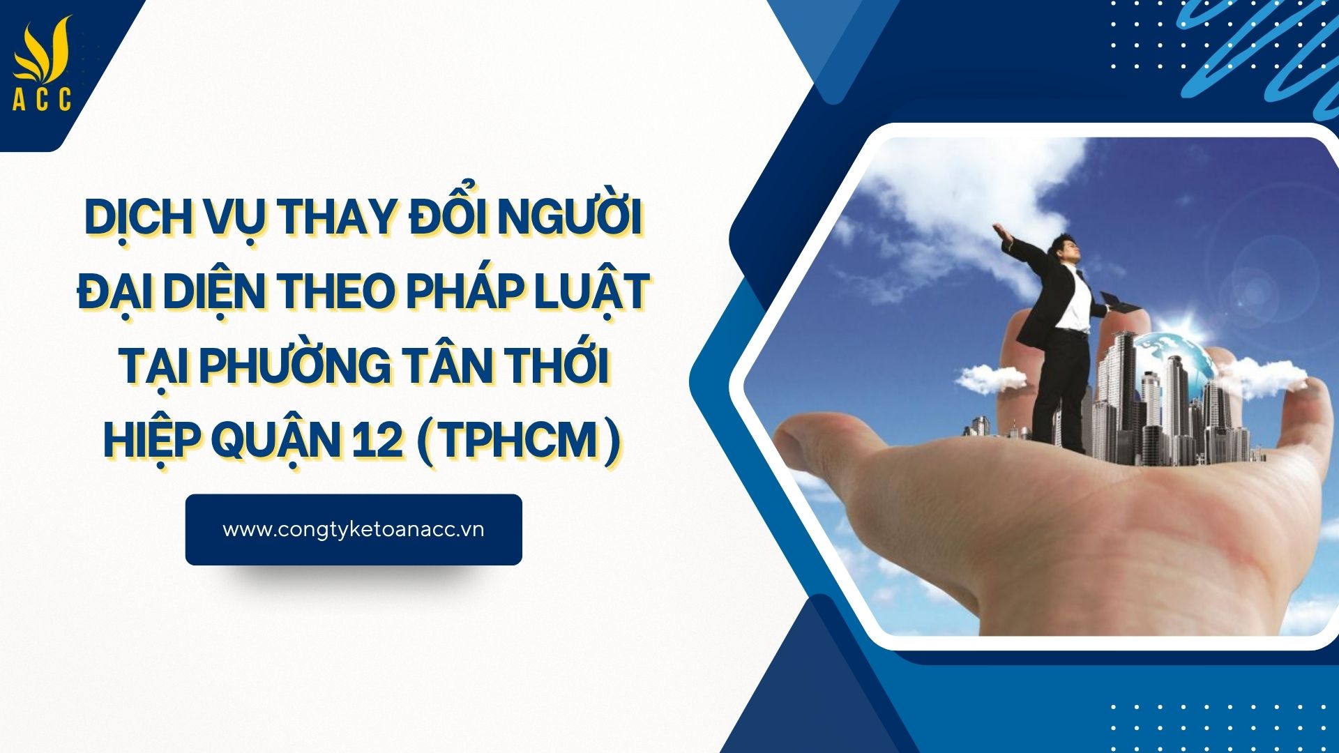Dịch vụ thay đổi người đại diện theo pháp luật tại Phường Tân Thới Hiệp Quận 12 (TPHCM)