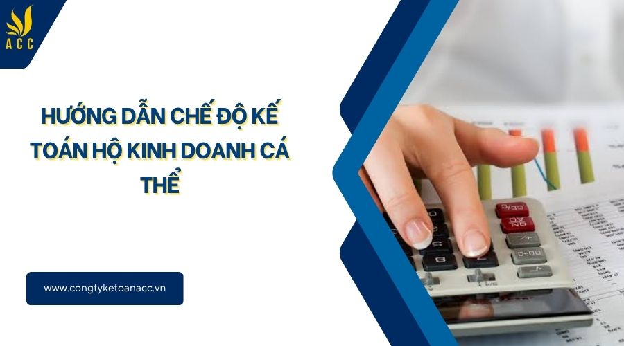 Hướng dẫn chế độ kế toán hộ kinh doanh cá thể
