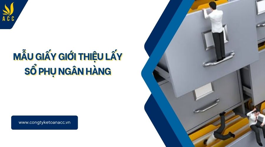 Mẫu giấy giới thiệu lấy sổ phụ ngân hàng