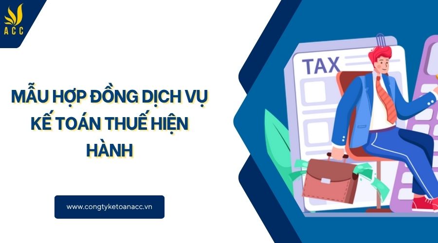 Mẫu hợp đồng dịch vụ kế toán thuế hiện hành