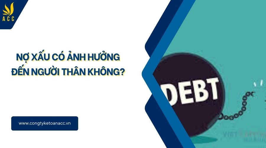 Nợ xấu có ảnh hưởng đến người thân không?