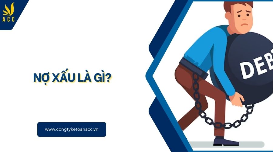 Nợ xấu là gì?