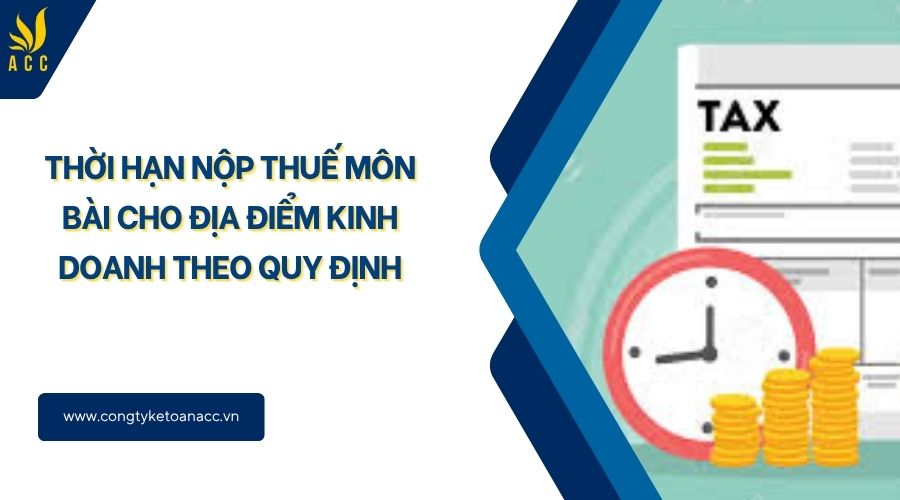 Hạn nộp thuế môn bài theo quy định