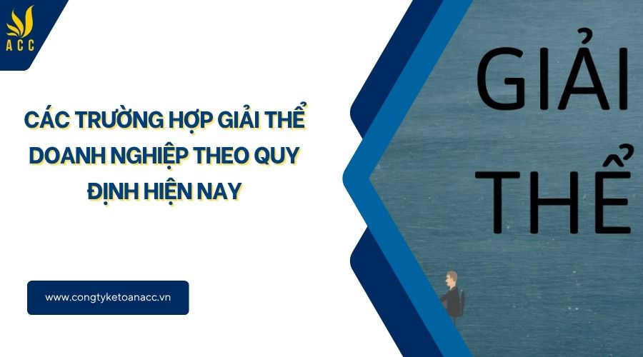 Các trường hợp giải thể doanh nghiệp theo quy định hiện nay