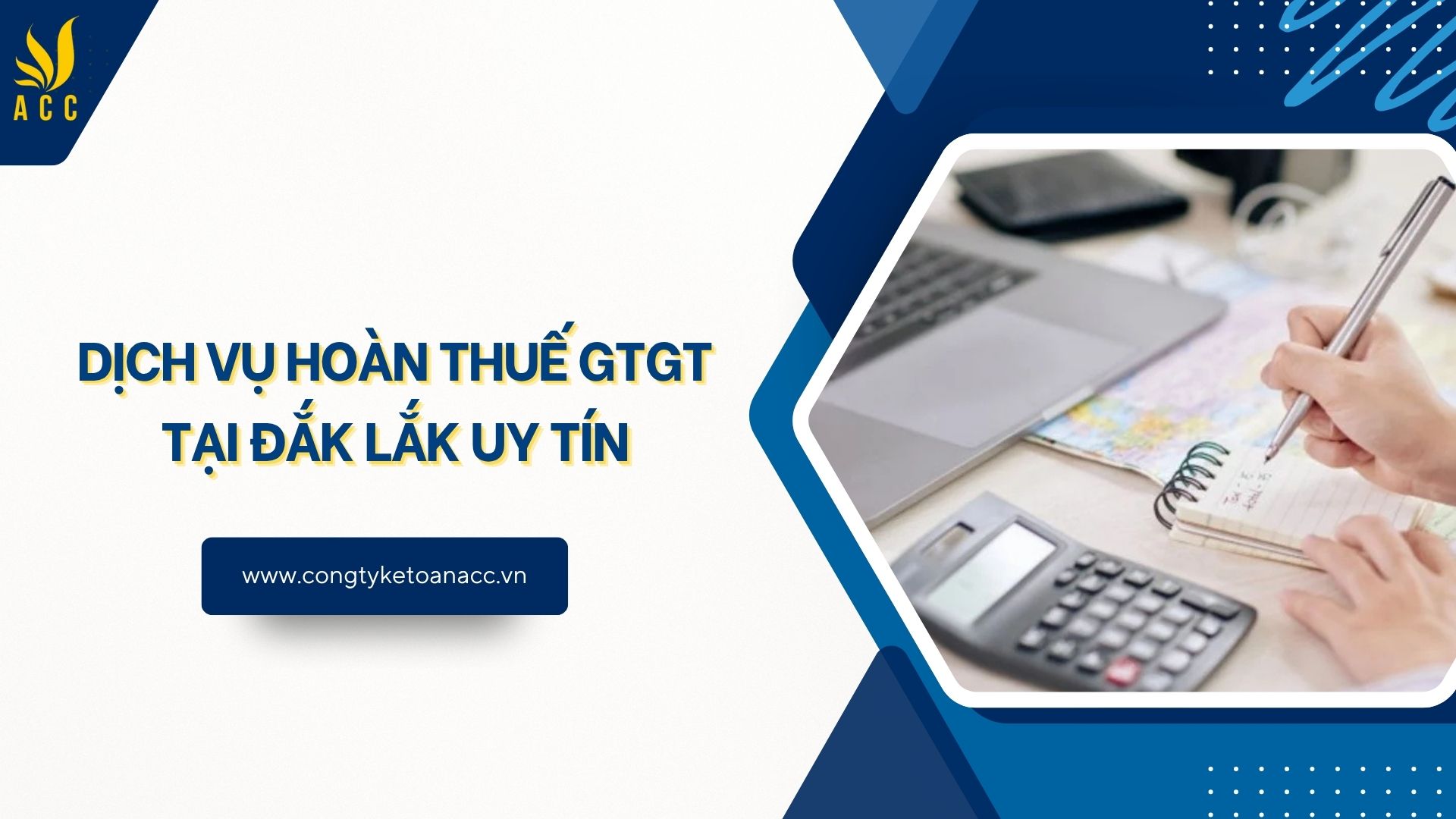 Dịch vụ hoàn thuế GTGT tại Đắk Lắk uy tín
