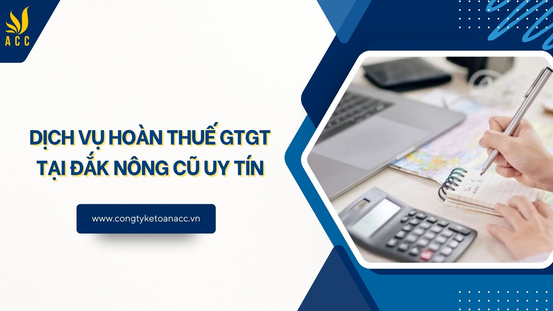 Dịch vụ hoàn thuế GTGT tại Đắk Nông cũ uy tín