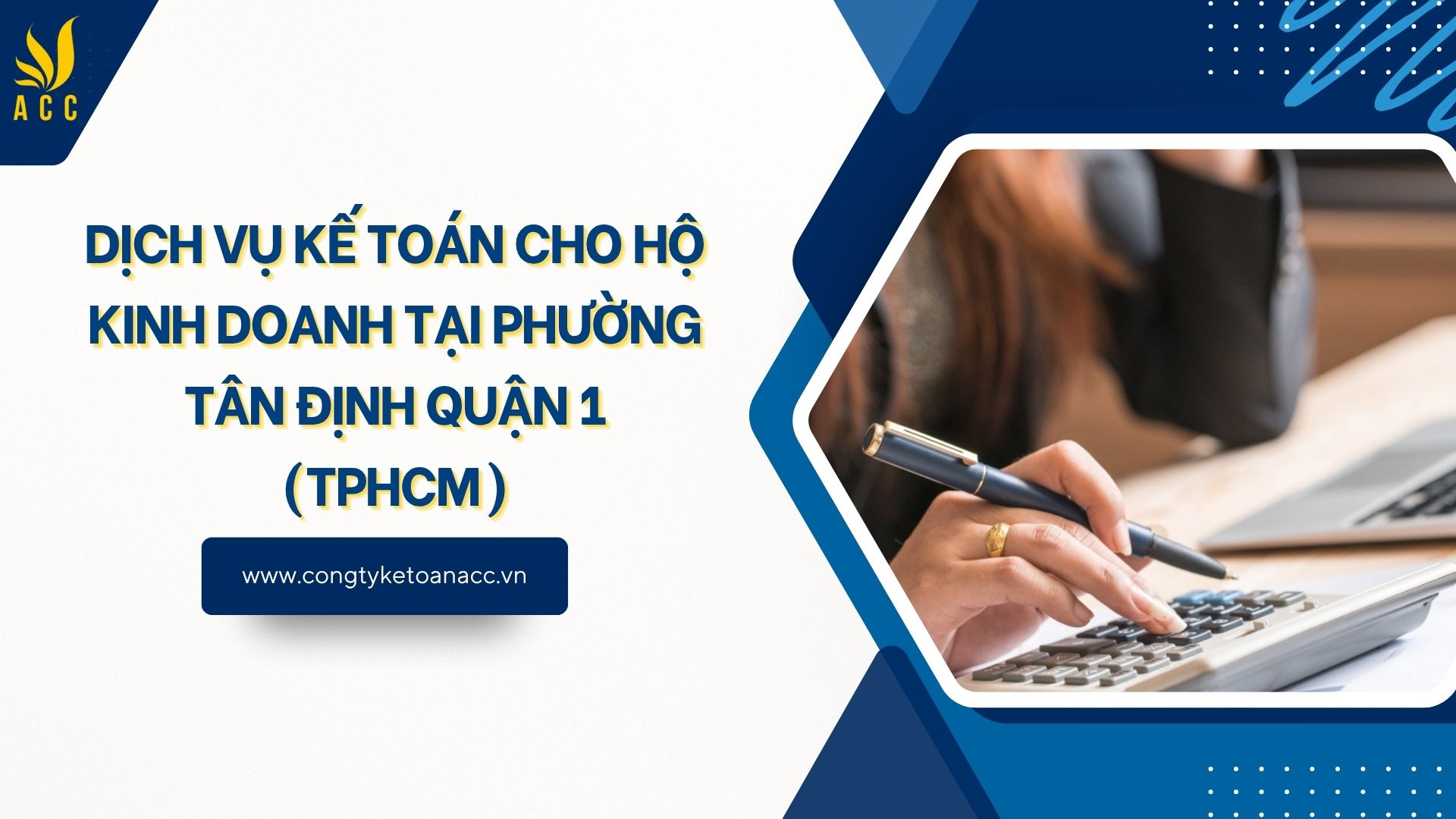 Dịch vụ kế toán cho hộ kinh doanh tại Phường Tân Định Quận 1 (TPHCM)
