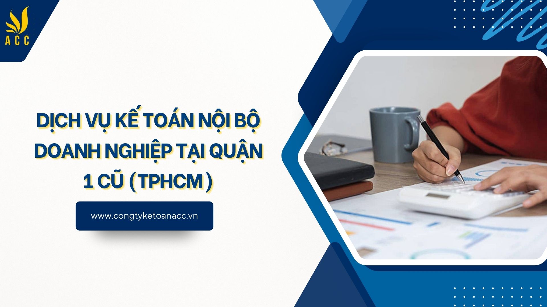 Dịch vụ kế toán nội bộ doanh nghiệp tại Quận 1 cũ (TPHCM)
