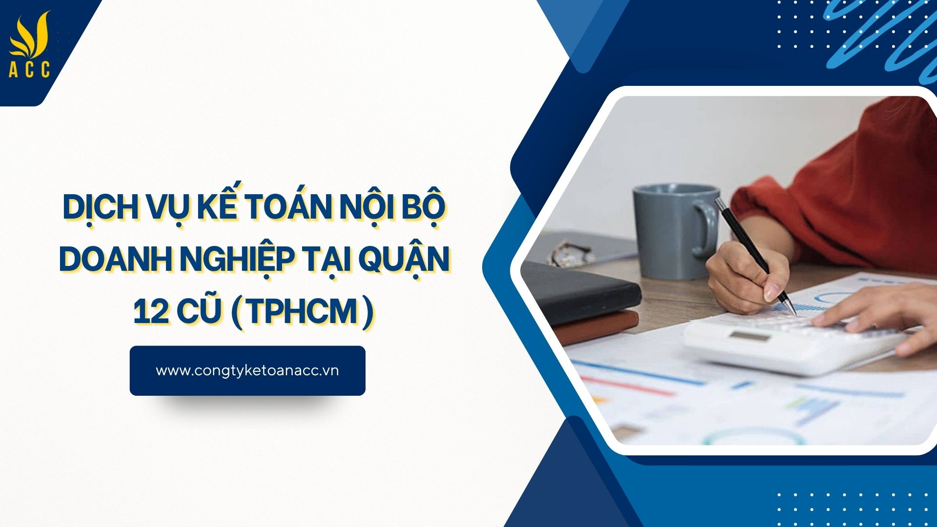 Dịch vụ kế toán nội bộ doanh nghiệp tại Quận 12 cũ (TPHCM)