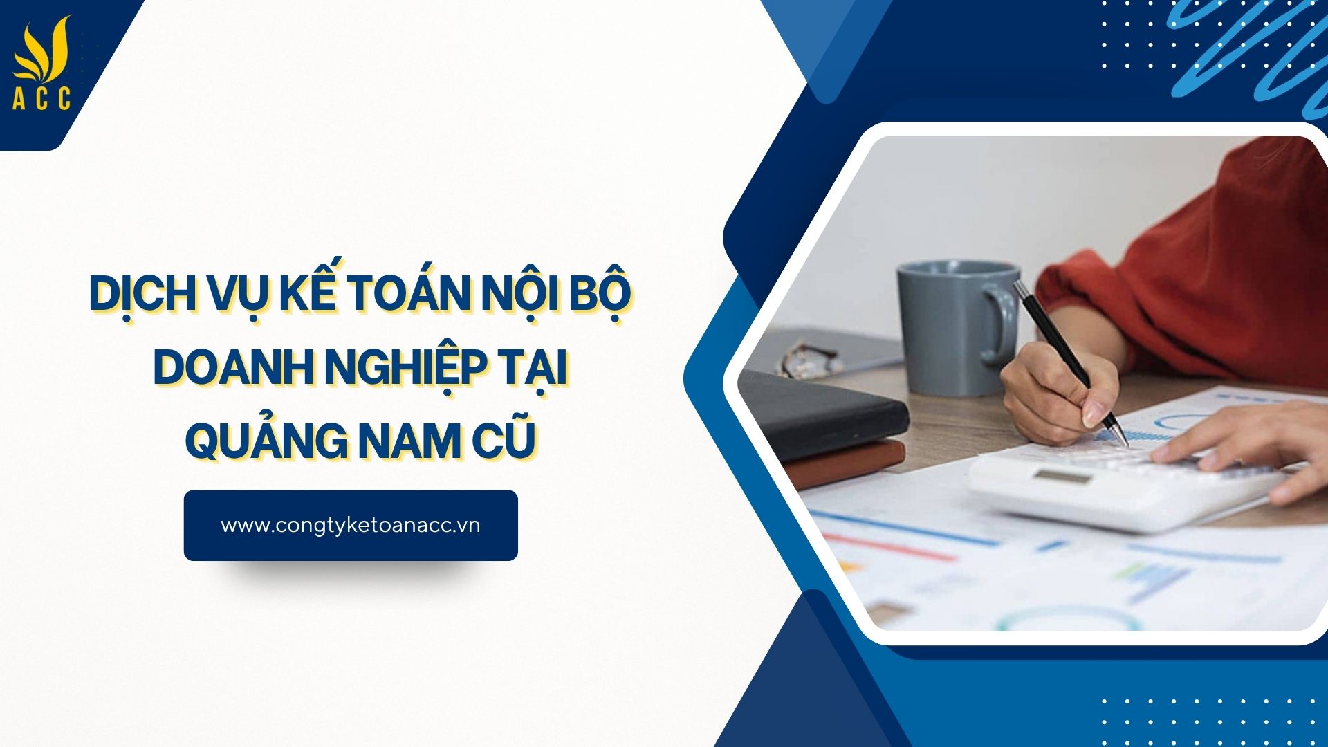 Dịch vụ kế toán nội bộ doanh nghiệp tại Quảng Nam cũ