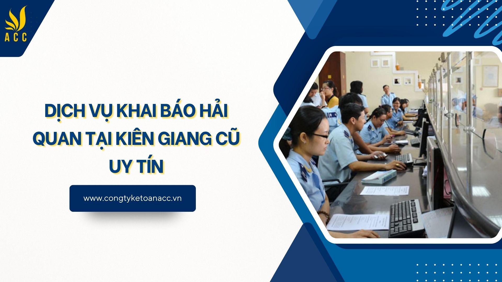 Dịch vụ khai báo hải quan tại Kiên Giang cũ uy tín