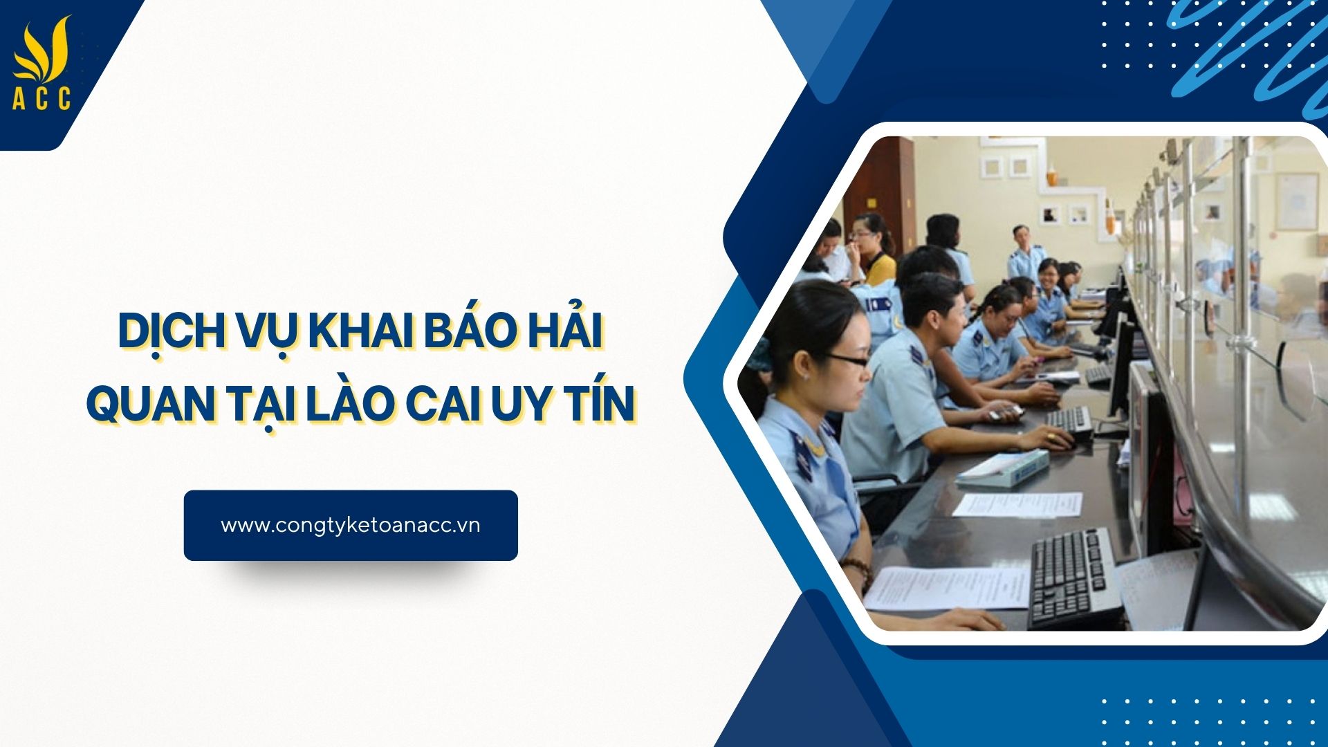 Dịch vụ khai báo hải quan tại Lào Cai uy tín