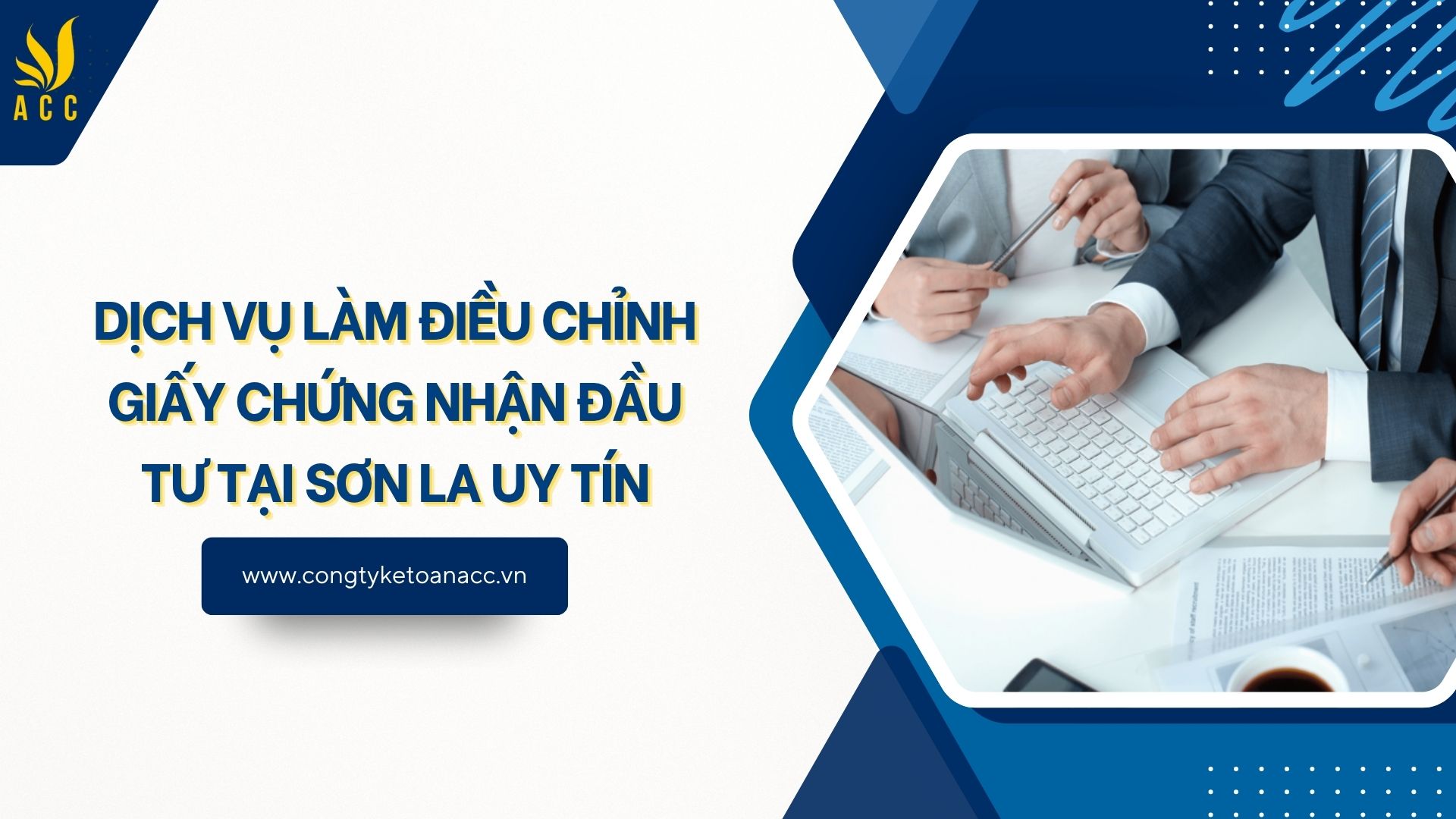 Dịch vụ làm điều chỉnh giấy chứng nhận đầu tư tại Sơn La uy tín