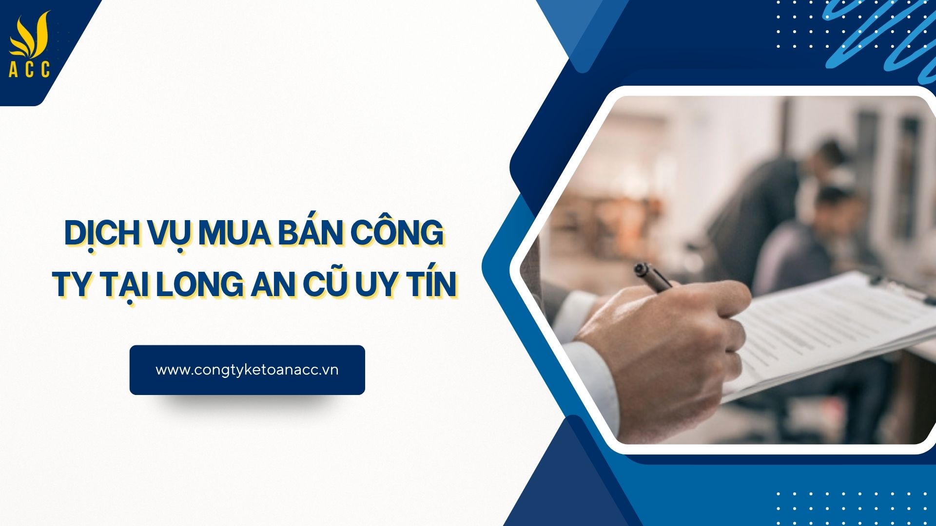 Dịch vụ mua bán công ty tại Long An cũ uy tín