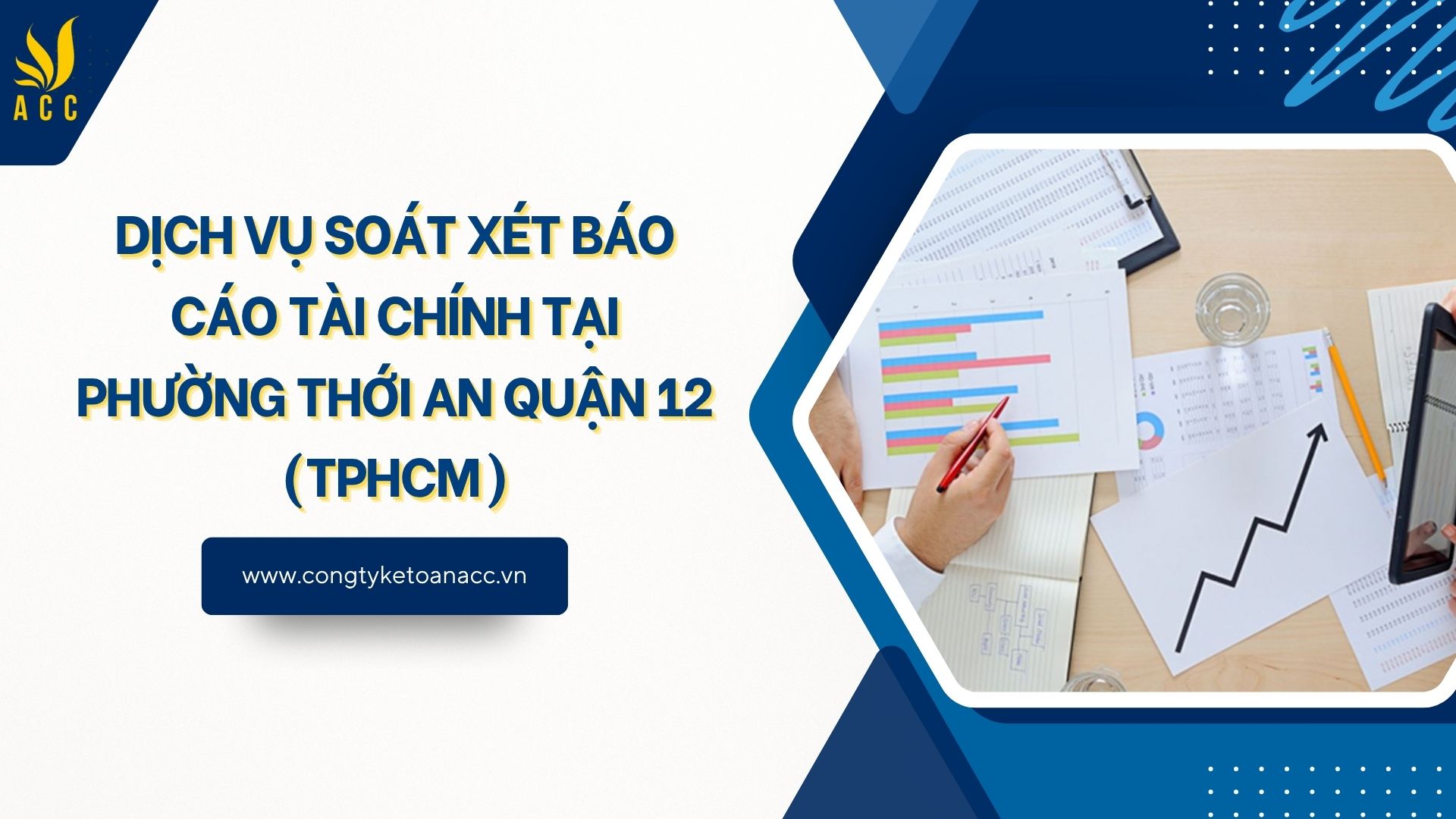 Dịch vụ soát xét báo cáo tài chính tại Phường Thới An Quận 12 (TPHCM)