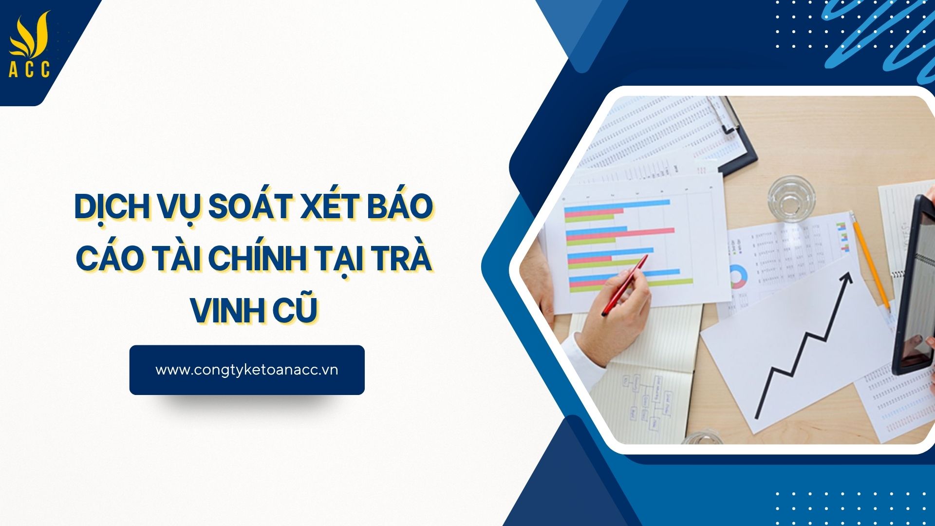 Dịch vụ soát xét báo cáo tài chính tại Trà Vinh cũ