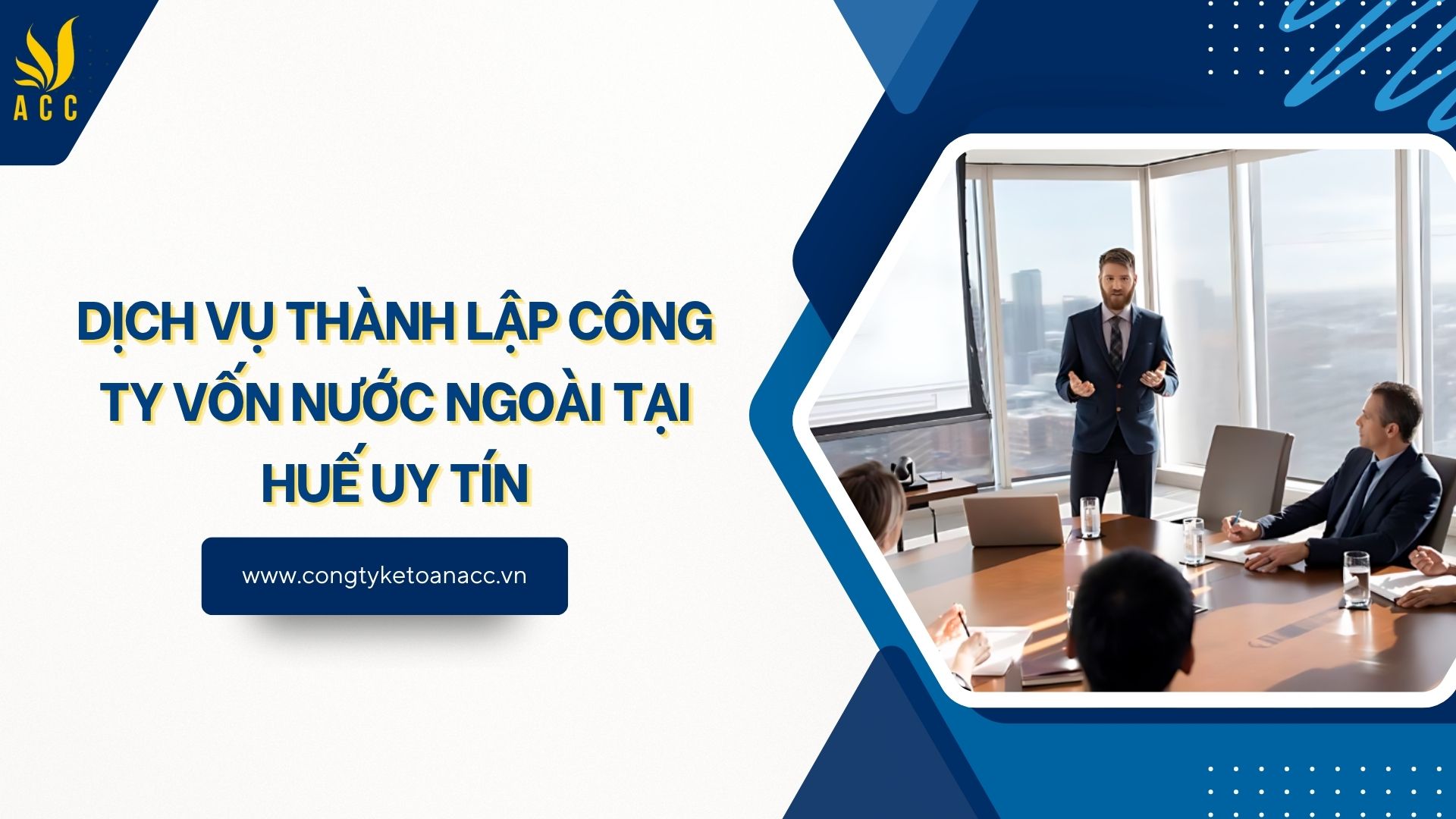 Dịch vụ thành lập công ty vốn nước ngoài tại Huế uy tín