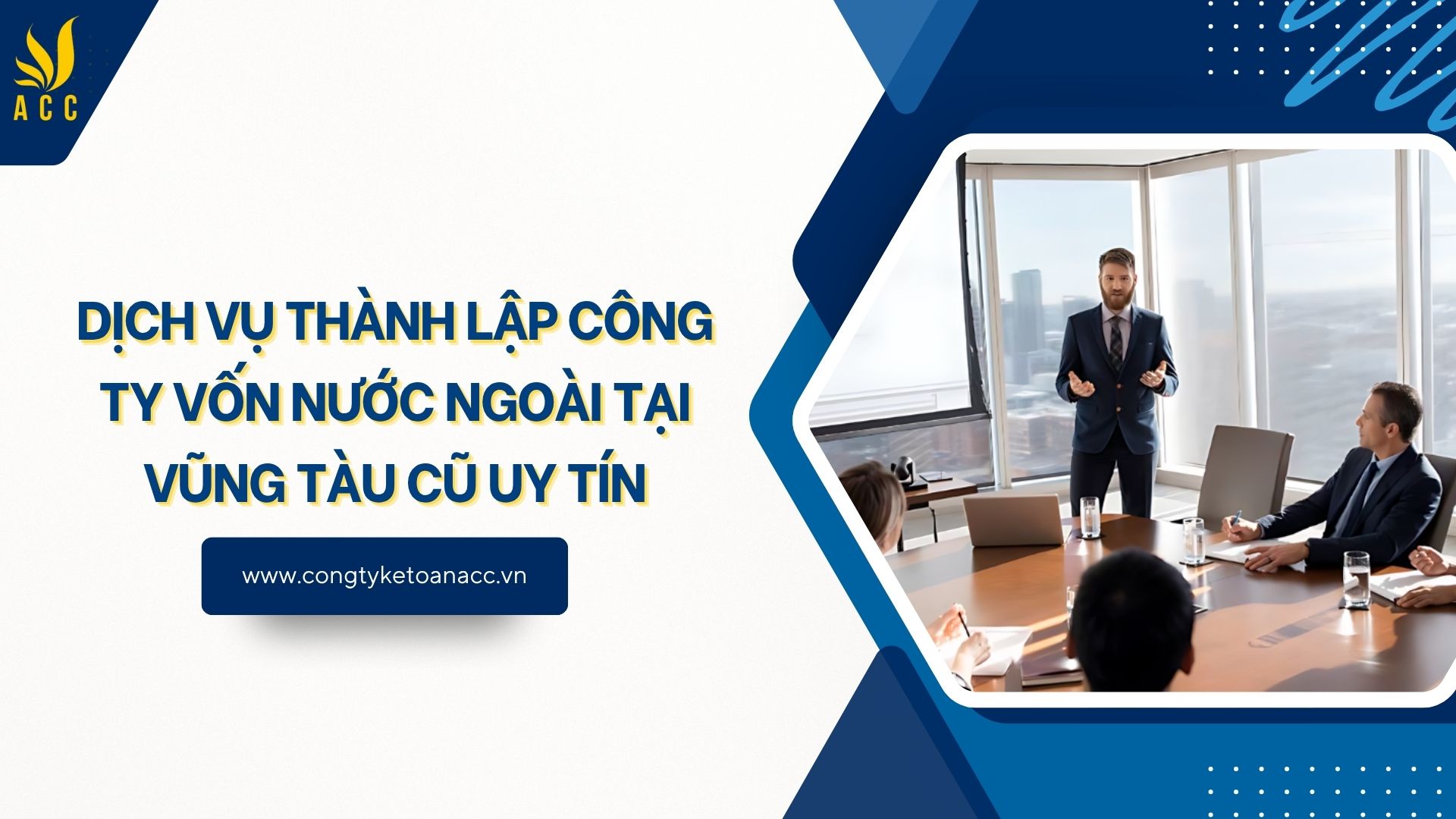 Dịch vụ thành lập công ty vốn nước ngoài tại Vũng Tàu cũ uy tín