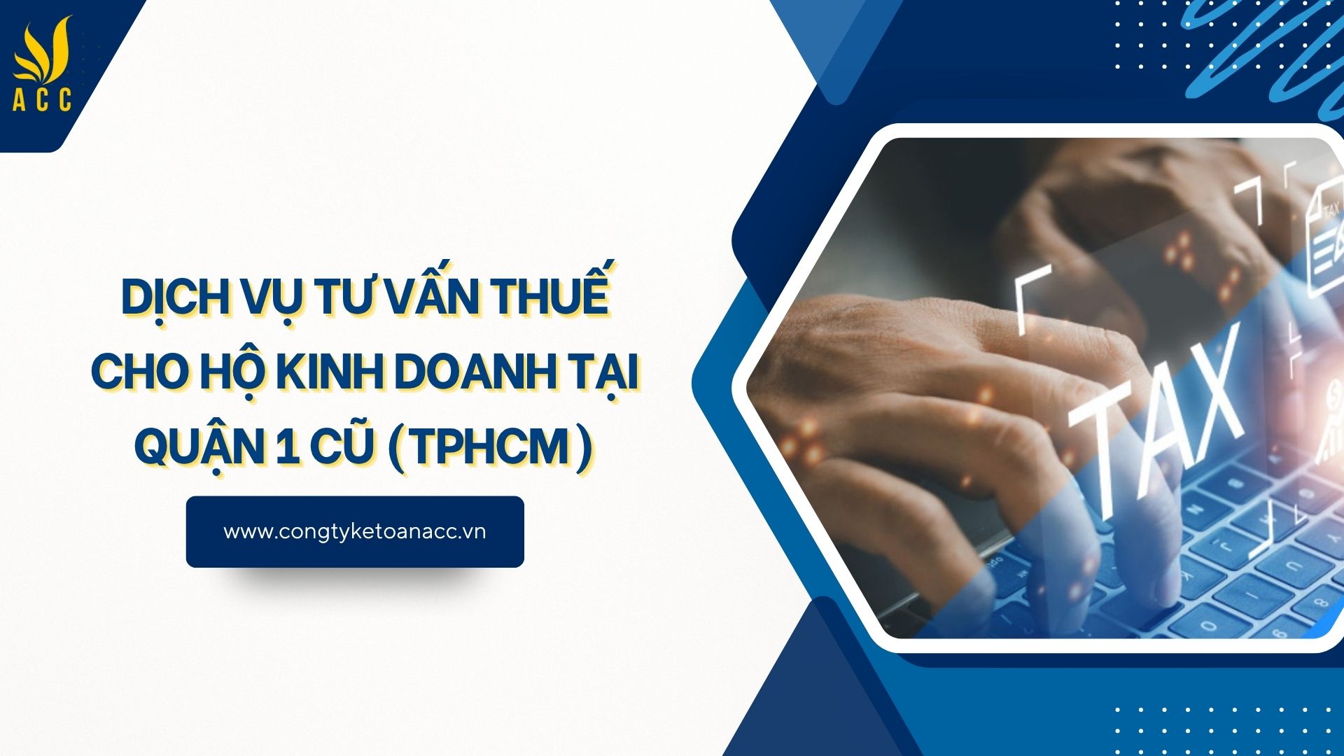 Dịch vụ tư vấn thuế cho hộ kinh doanh tại Quận 1 cũ (TPHCM)