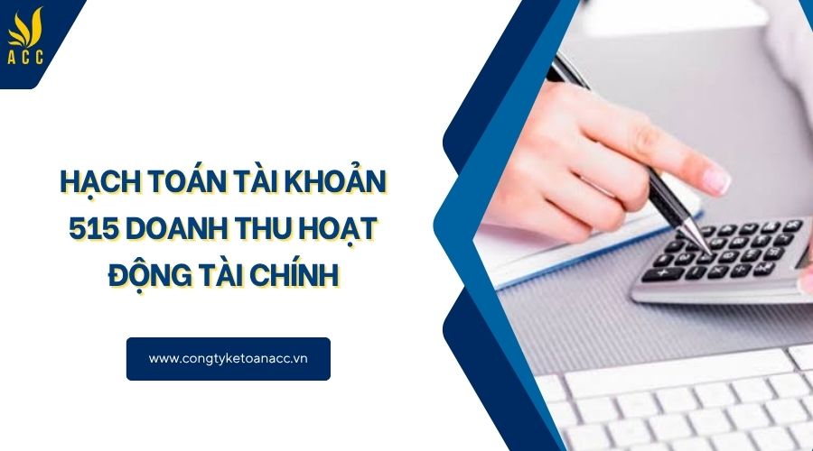 Hạch toán tài khoản 515 doanh thu hoạt động tài chính