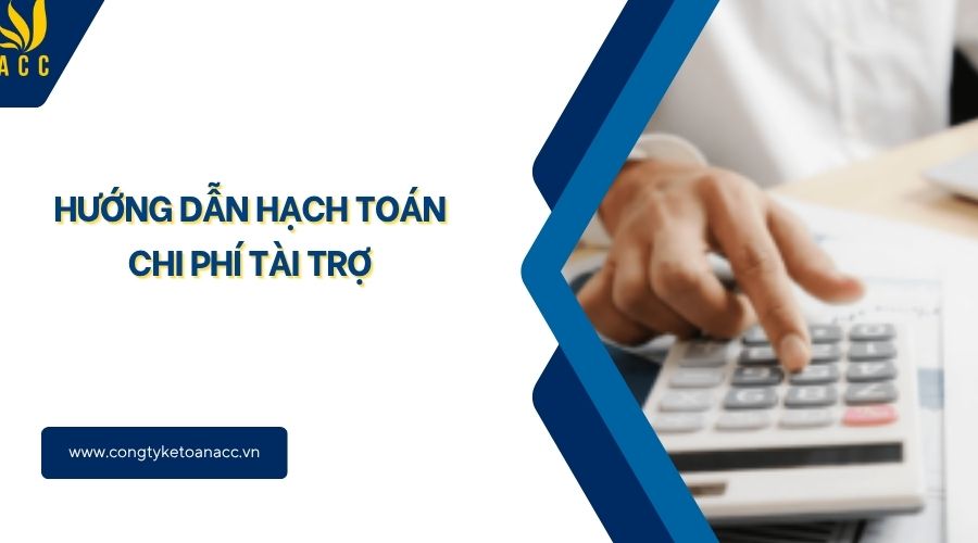 Hướng dẫn hạch toán chi phí tài trợ