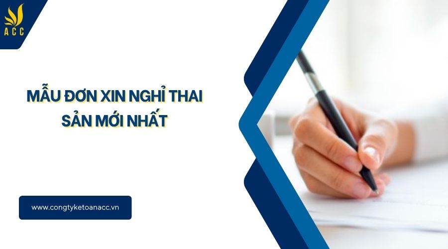 Mẫu đơn xin nghỉ thai sản mới nhất