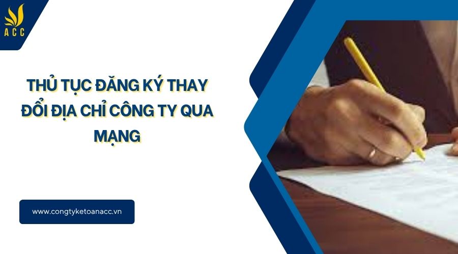 Thủ tục đăng ký thay đổi địa chỉ công ty qua mạng