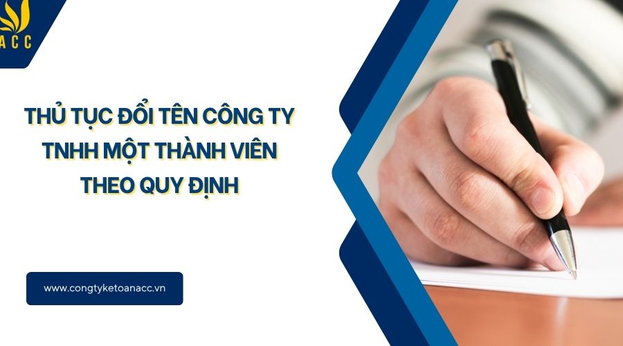 Thủ tục đổi tên công ty TNHH một thành viên theo quy định