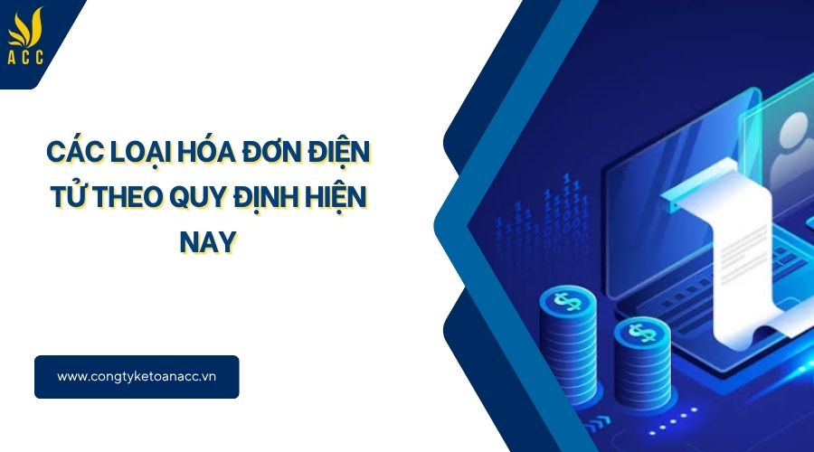 Các loại hóa đơn điện tử theo quy định hiện nay