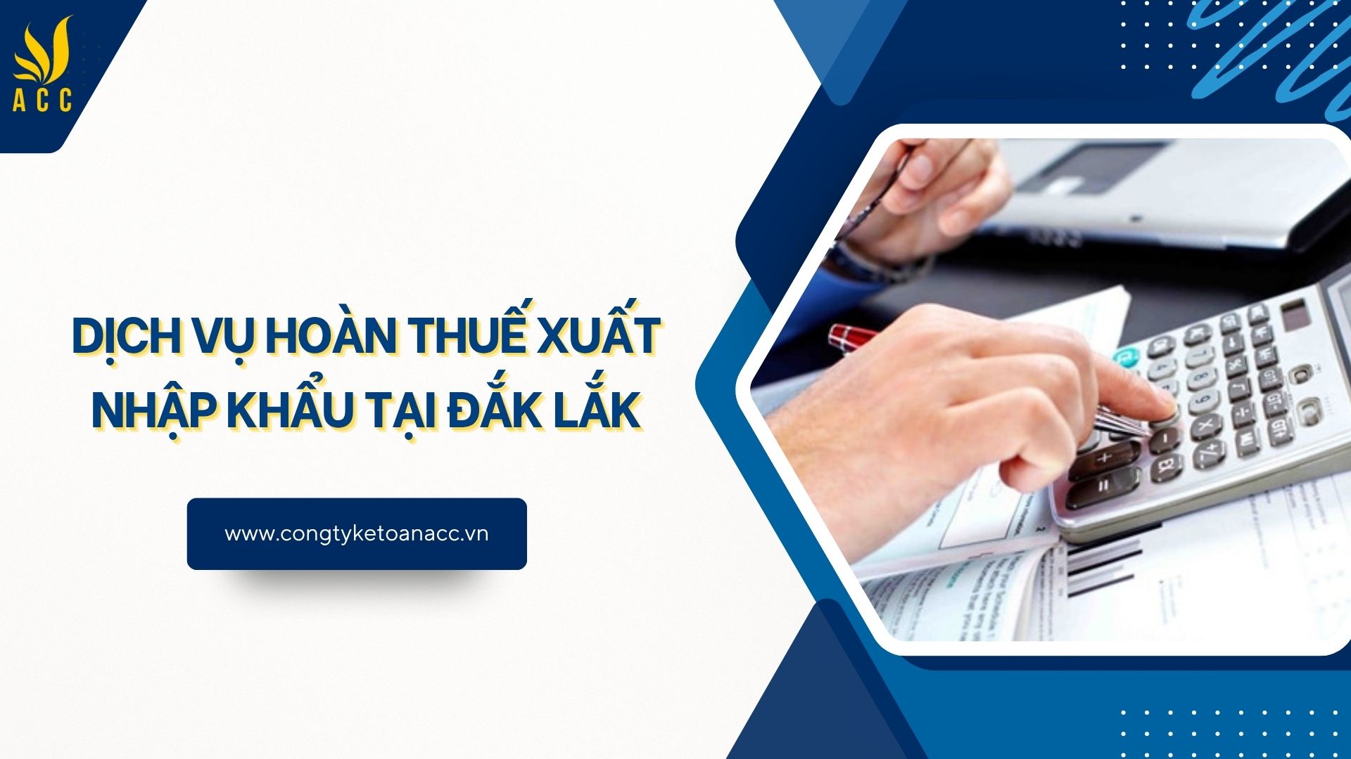 Dịch vụ hoàn thuế xuất nhập khẩu tại Đắk Lắk