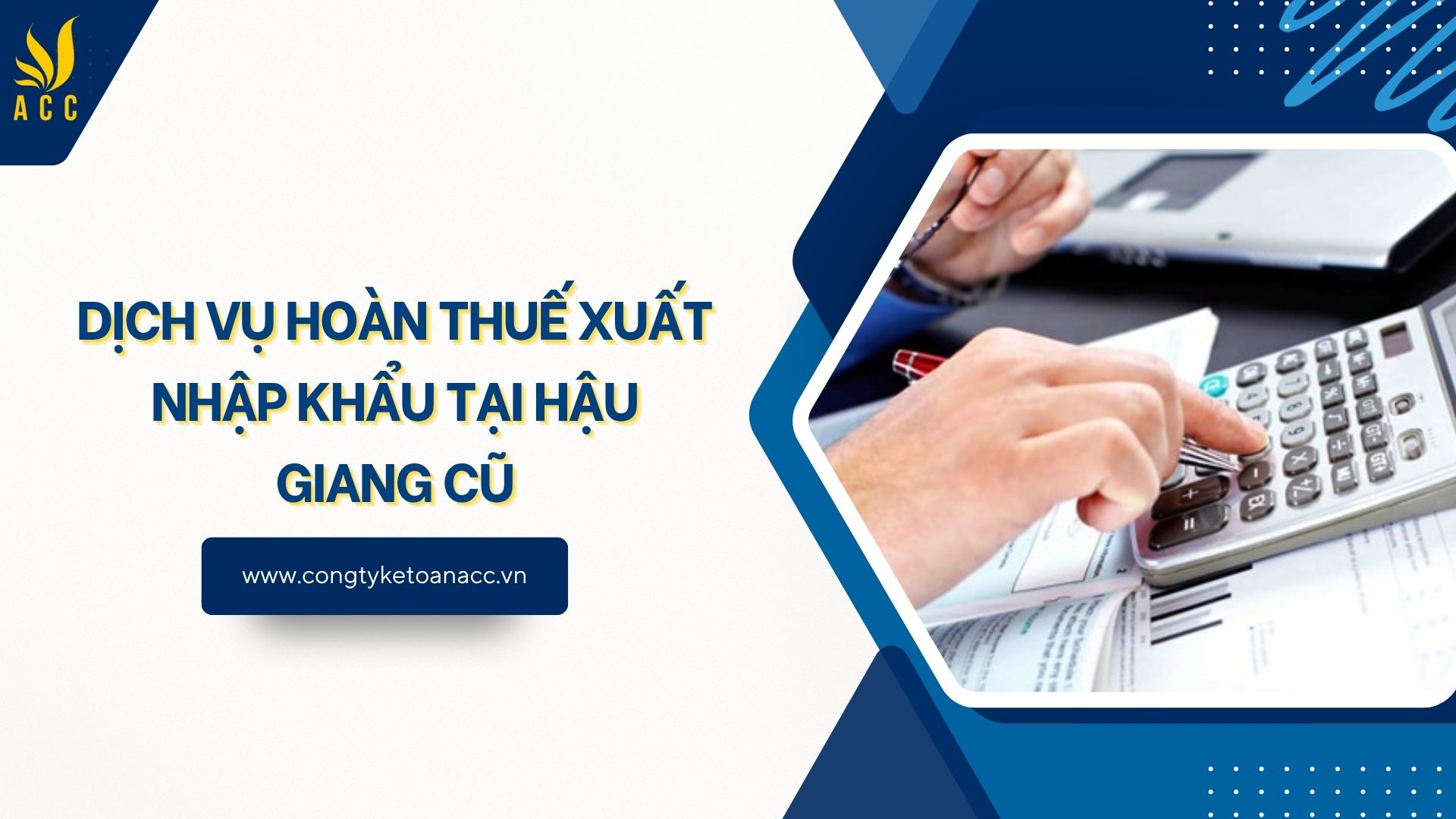 Dịch vụ hoàn thuế xuất nhập khẩu tại Hậu Giang cũ