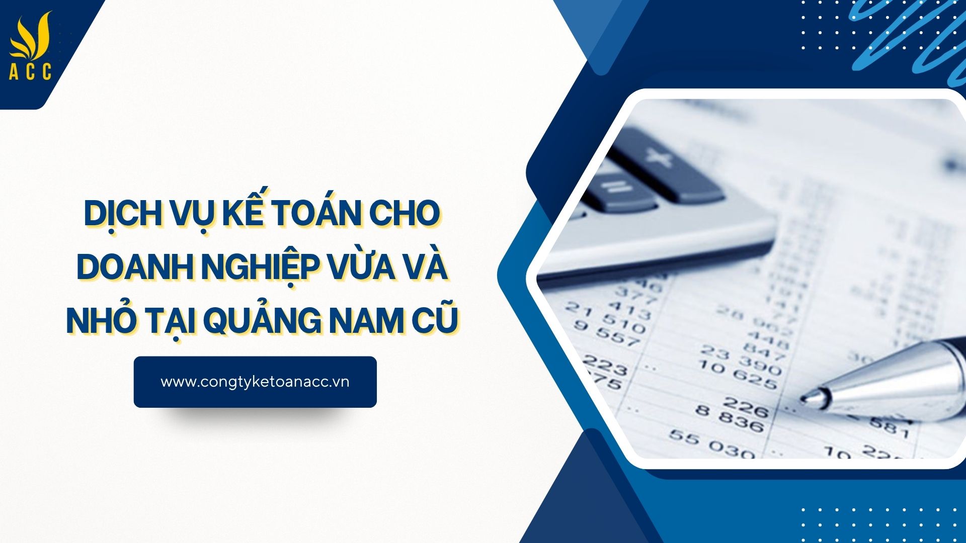 Dịch vụ kế toán cho doanh nghiệp vừa và nhỏ tại Quảng Nam cũ