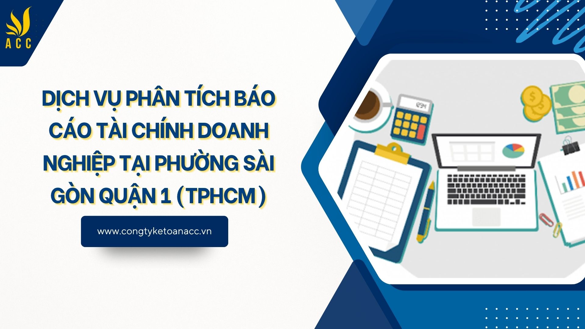 Dịch vụ phân tích báo cáo tài chính​ doanh nghiệp tại phường Sài Gòn Quận 1 (TPHCM)