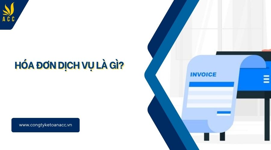 Hóa đơn dịch vụ là gì?