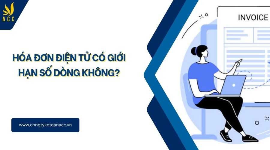 Hóa đơn điện tử có giới hạn số dòng không?