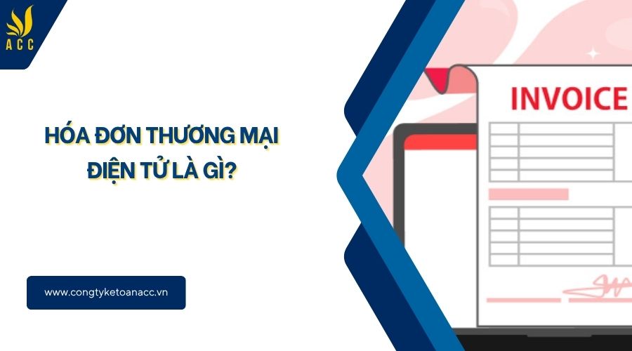 Hóa đơn thương mại điện tử là gì?