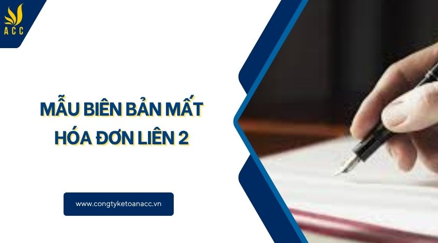 Mẫu biên bản mất hóa đơn liên 2
