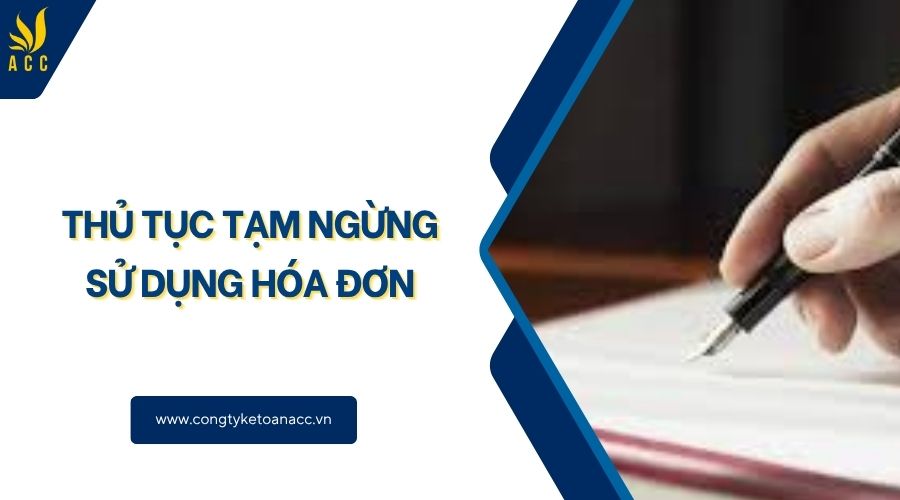 Thủ tục tạm ngừng sử dụng hóa đơn