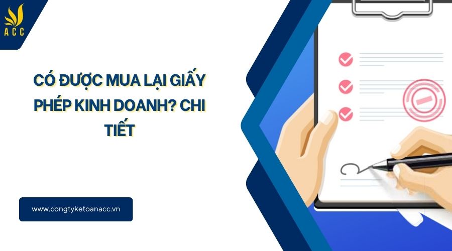 Có được mua lại giấy phép kinh doanh? Chi tiết
