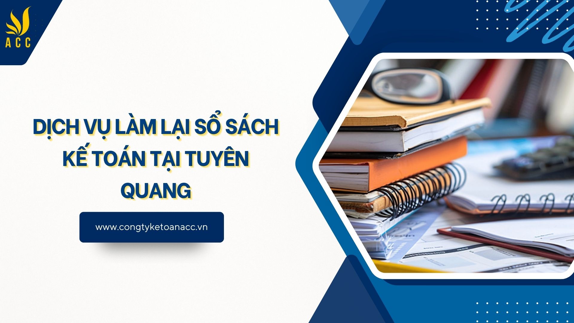 Dịch vụ làm lại sổ sách kế toán tại Tuyên Quang