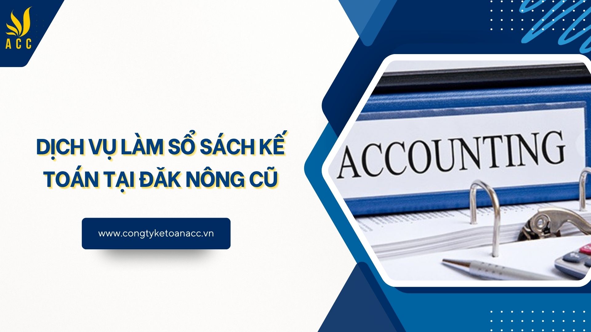 Dịch vụ làm sổ sách kế toán tại Đăk Nông cũ