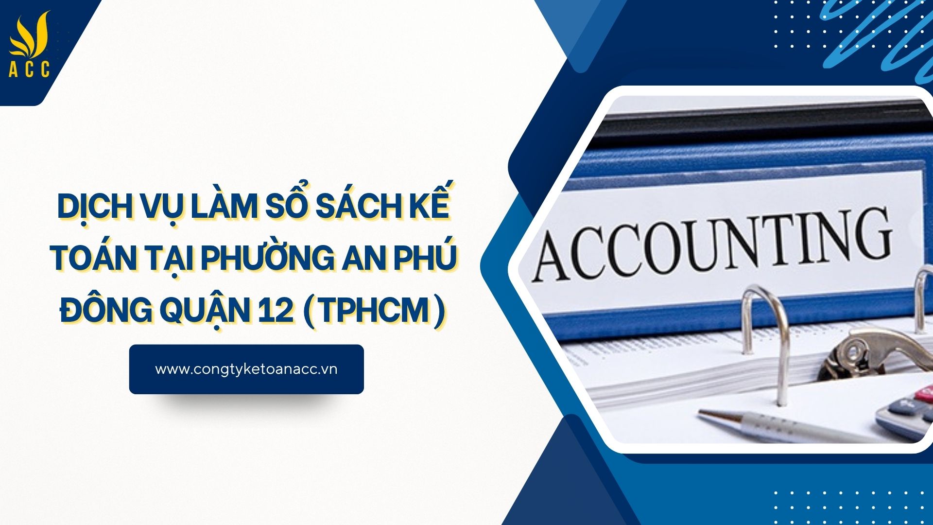 Dịch vụ làm sổ sách kế toán tại Phường An Phú Đông Quận 12 (TPHCM)