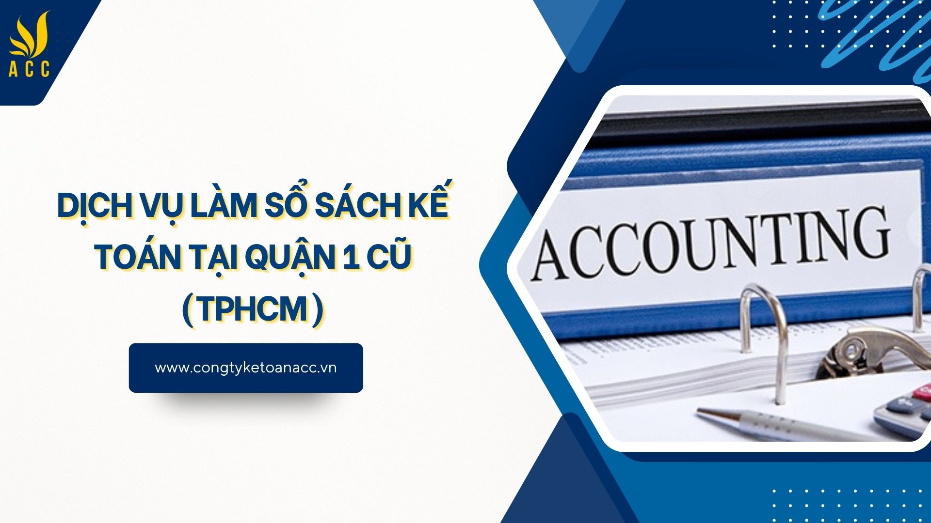 Dịch vụ làm sổ sách kế toán tại Quận 1 cũ (TPHCM)