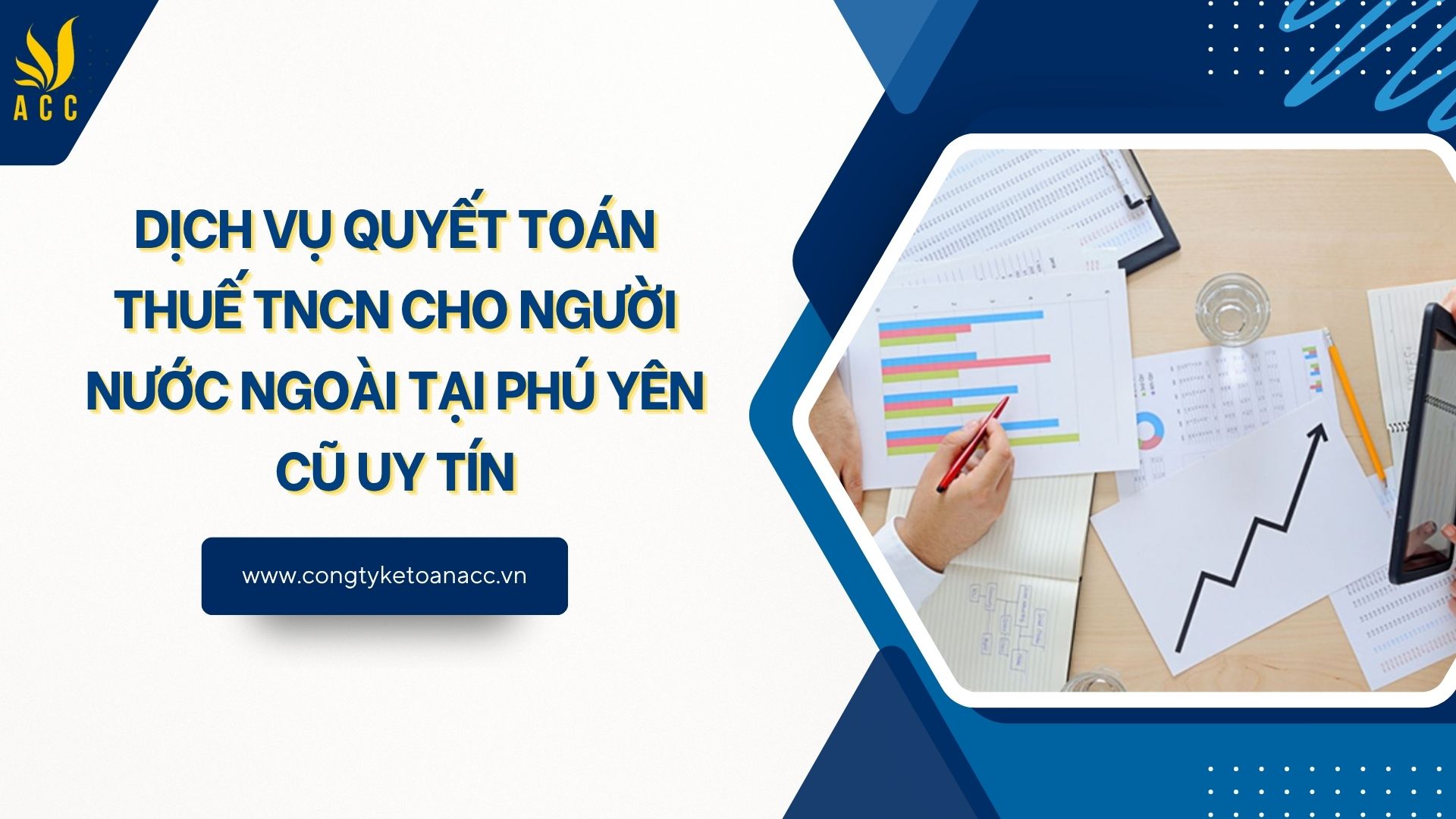 Dịch vụ quyết toán thuế TNCN cho người nước ngoài tại Phú Yên cũ uy tín