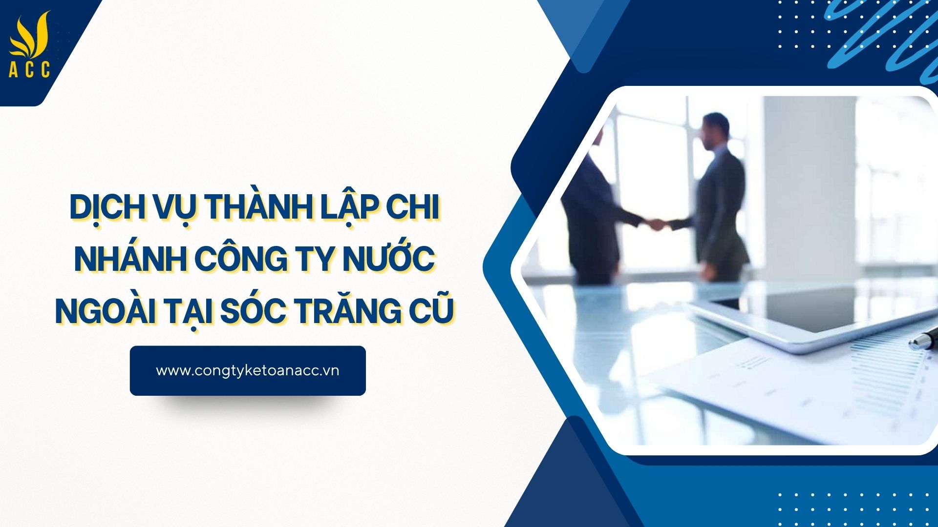 Dịch vụ thành lập chi nhánh công ty nước ngoài tại Sóc Trăng cũ