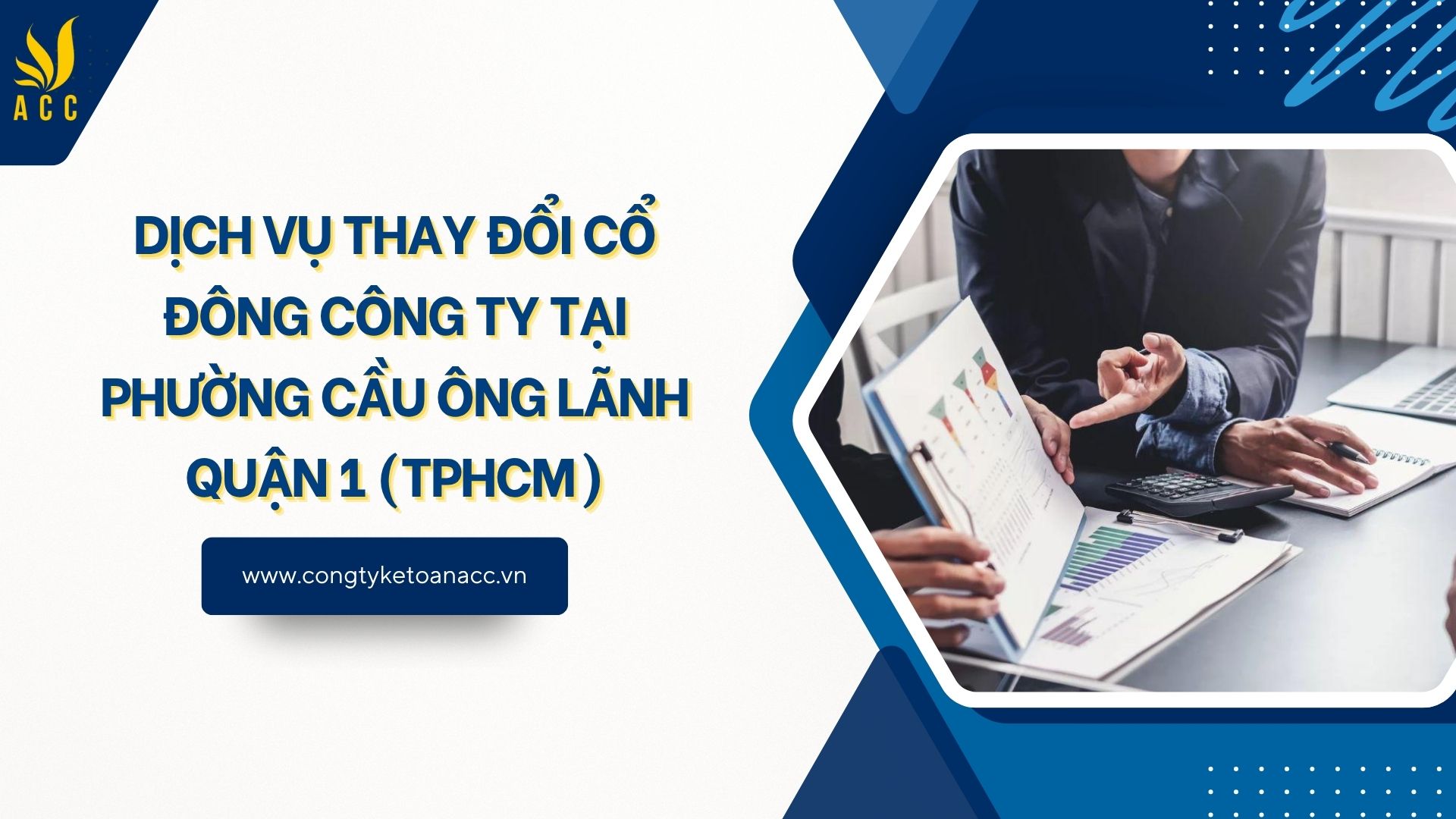 Dịch vụ thay đổi cổ đông công ty tại Phường Cầu Ông Lãnh Quận 1 (TPHCM)