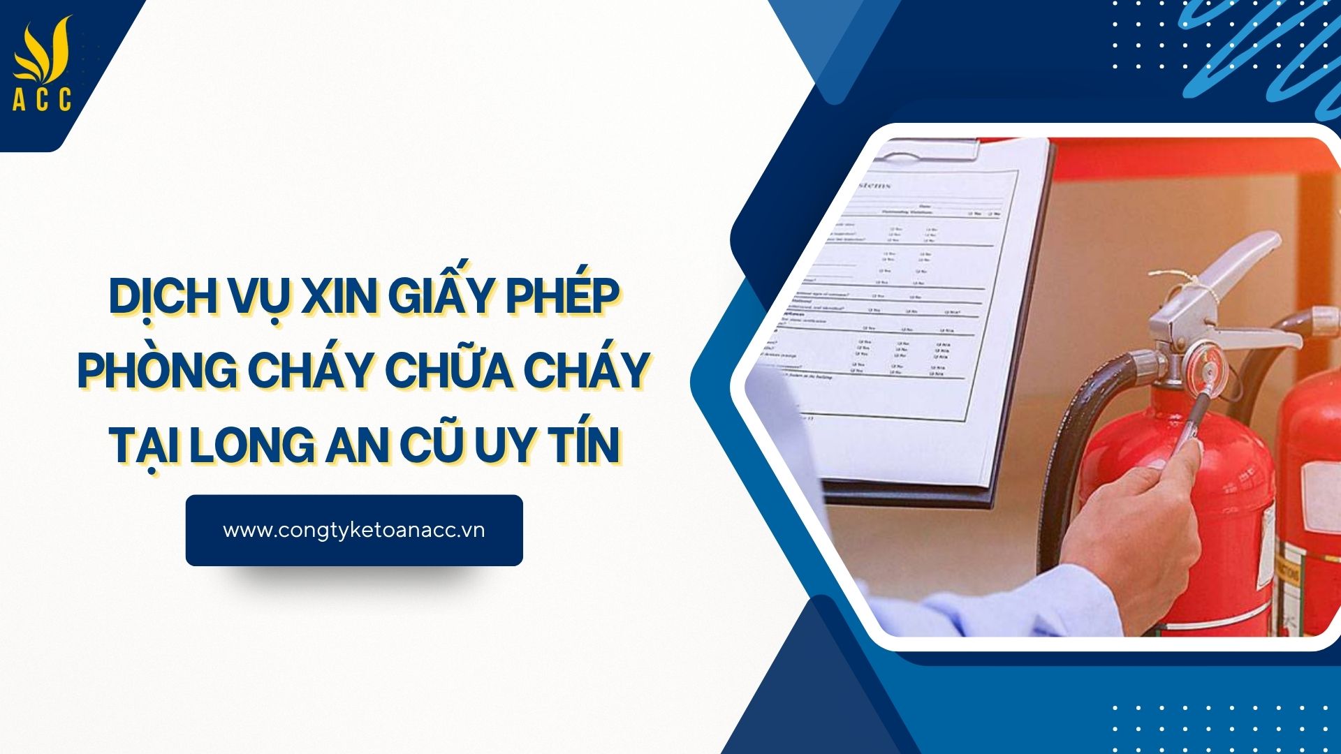Dịch vụ xin giấy phép phòng cháy chữa cháy tại Long An cũ uy tín