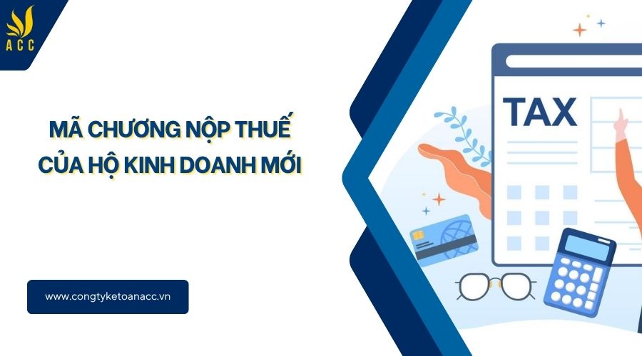 Mã chương nộp thuế của hộ kinh doanh mới