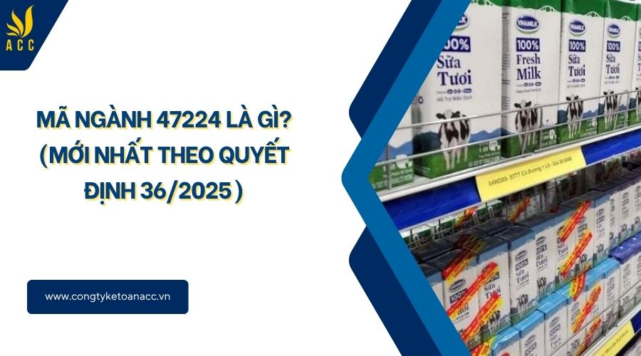 Mã ngành 47224 là gì? (Mới nhất theo quyết định 36/2025)